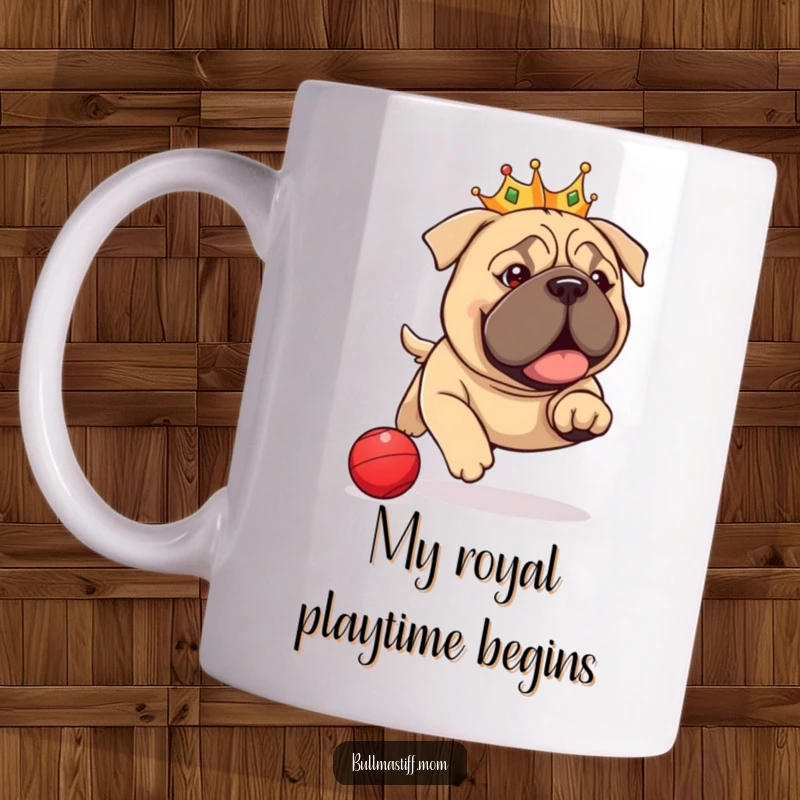 Funny Bullmastiff Mug: A tiny crowned dog joyfully chasing a red ball, embodying playful royalty and pure happiness.
