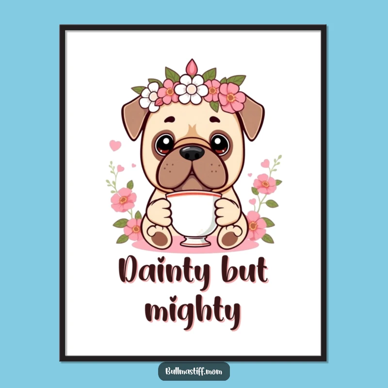 Funny Kawaii Bullmastiff Tea Poster: Elegant Wall Art for Dog Lovers