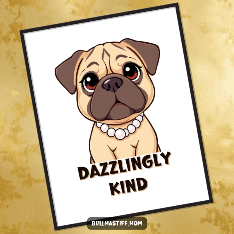 Funny Bullmastiff Poster showing a large dog with big, kind eyes wearing a pearl necklace, evoking gentle affection and humorous warmth.