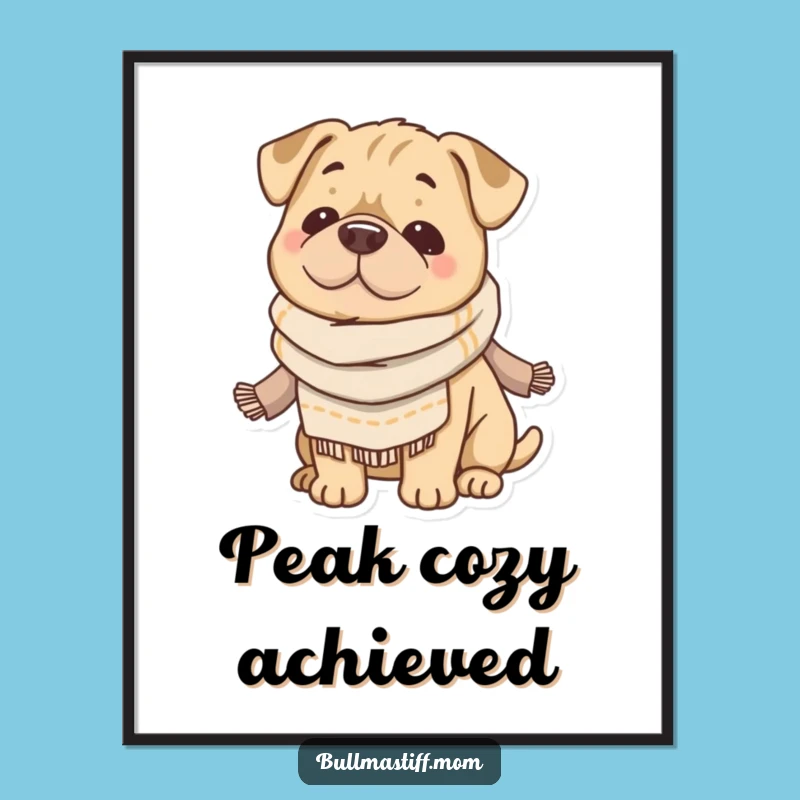 Funny Cozy Bullmastiff Poster: Adorable Scarf Dog Art, Perfect Humorous Wall Decor Gift