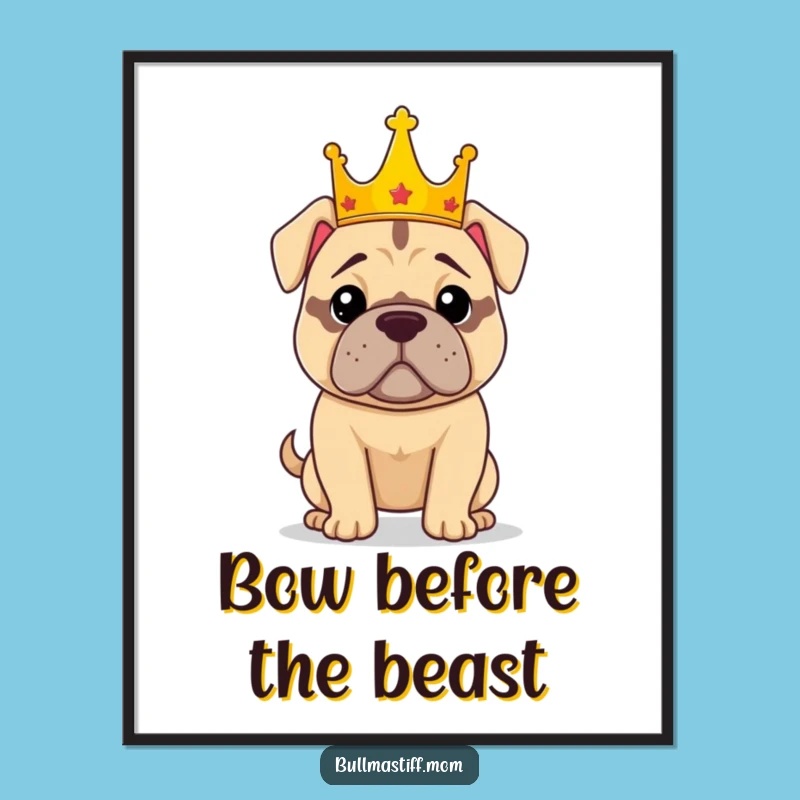 Funny Royal Bullmastiff Dog Poster: Majestic Canine Art!