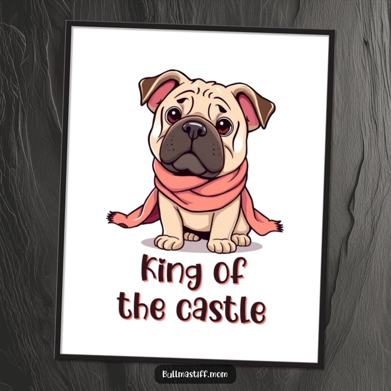 Funny Regal Bullmastiff poster featuring a dog in a majestic pose, adorned with a silk scarf, a humorous statement piece.