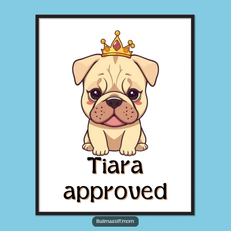 Funny Tiarad Bullmastiff Poster: Elegant Dog Art for Chic Decor