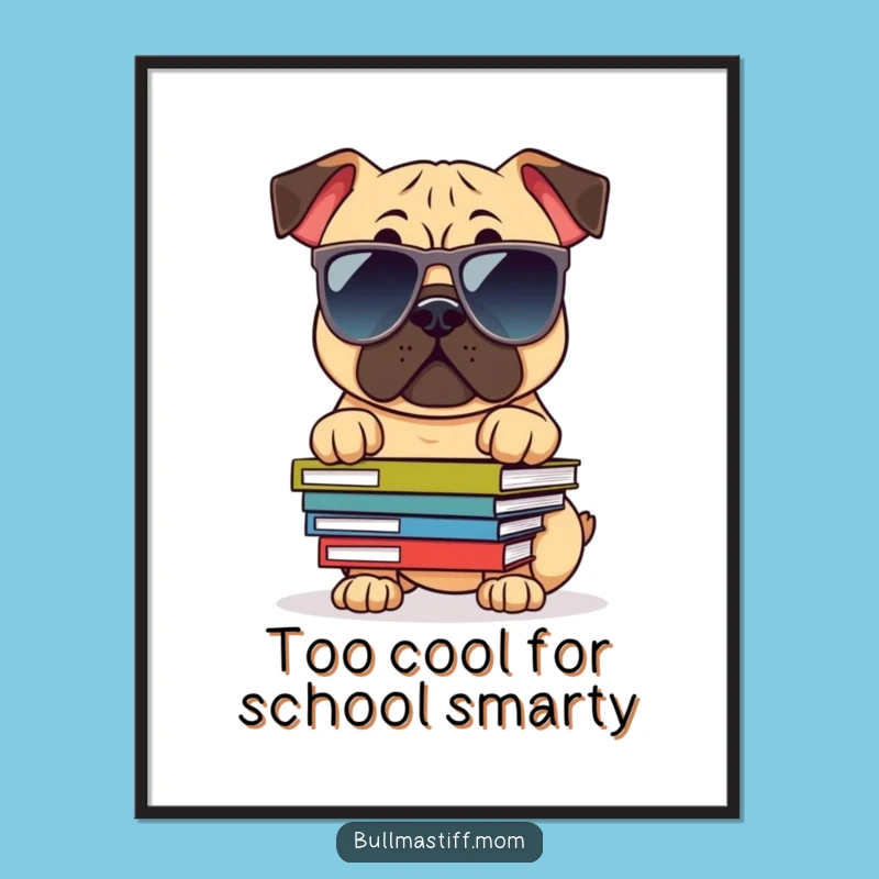 Free Printable Wall Art: Funny Bullmastiff Scholar with Sunglasses Downloadable Decor