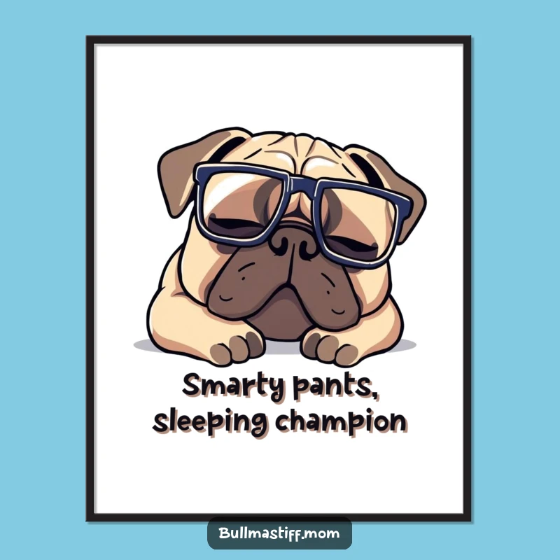 Funny Free Printable Wall Art: Napping Bullmastiff with Glasses - Humorous Dog Downloadable Decor!