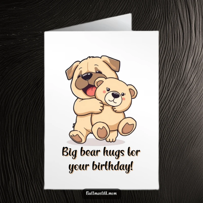 Funny Free Printable joyful Bullmastiff carrying a large teddy bear, perfect for a birthday card.
