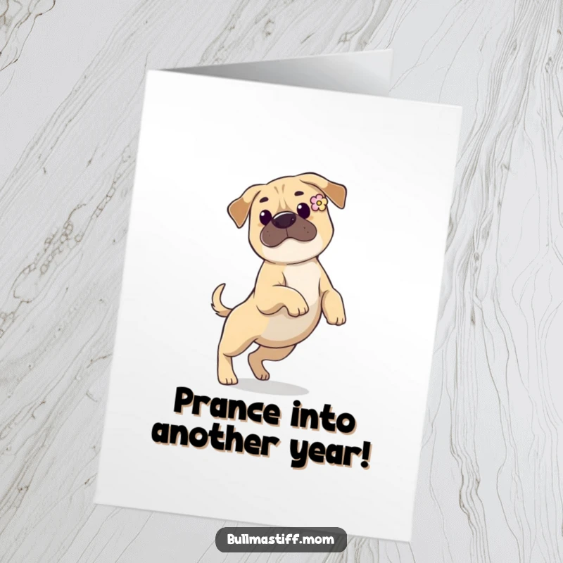Funny Free Printable Birthday Card: A playful Bullmastiff with a flower in its ear prances gracefully, wishing happy birthday.