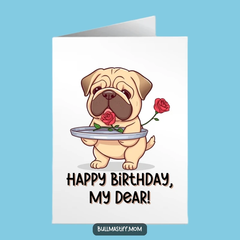 Free Printable Birthday Card: Bullmastiff with Rose - Romantic Downloadable Gift