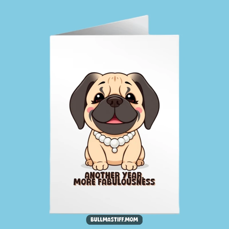 Free Printable Birthday Card: Dapper Bullmastiff Pearls - Funny Dog Gift!
