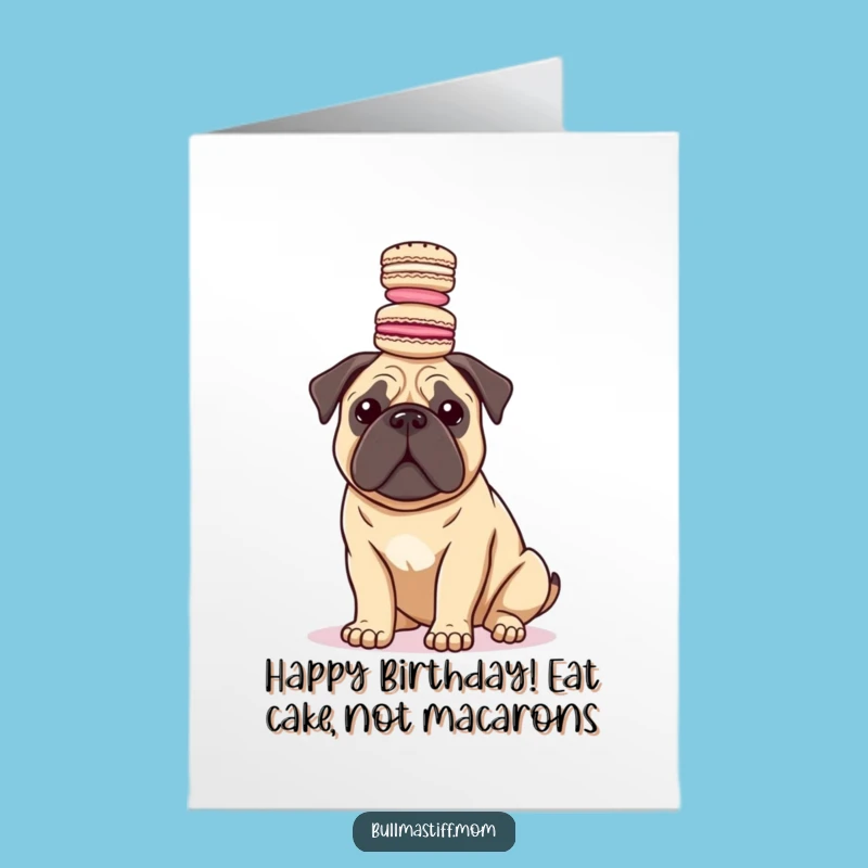 Free Printable Birthday Card: Elegant Bullmastiff Macaron Tower, Funny Downloadable Gift