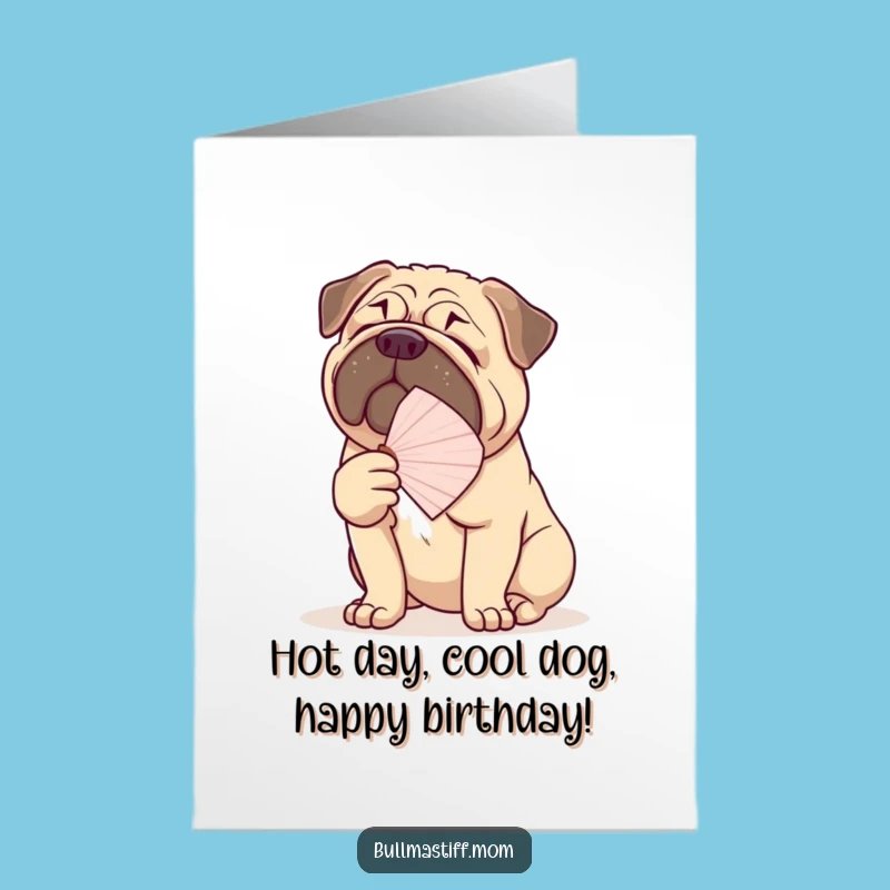 Free Printable Birthday Card: Graceful Bullmastiff Fan - Funny Downloadable Gift