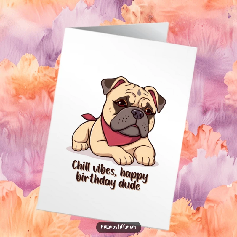Funny Free Printable Birthday Card: Bullmastiff in bandana sighing contentedly, showing ultimate relaxation achieved.
