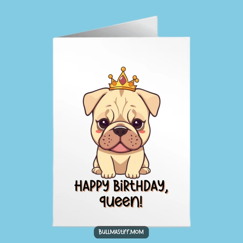 Free Printable Birthday Card: Tiarad Bullmastiff - Elegant & Funny Downloadable Gift