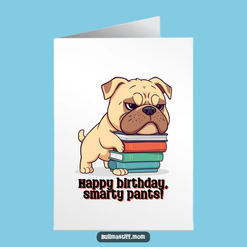 Free Printable Birthday Card: Studious Bullmastiff Balancing Books for a Smart Celebration