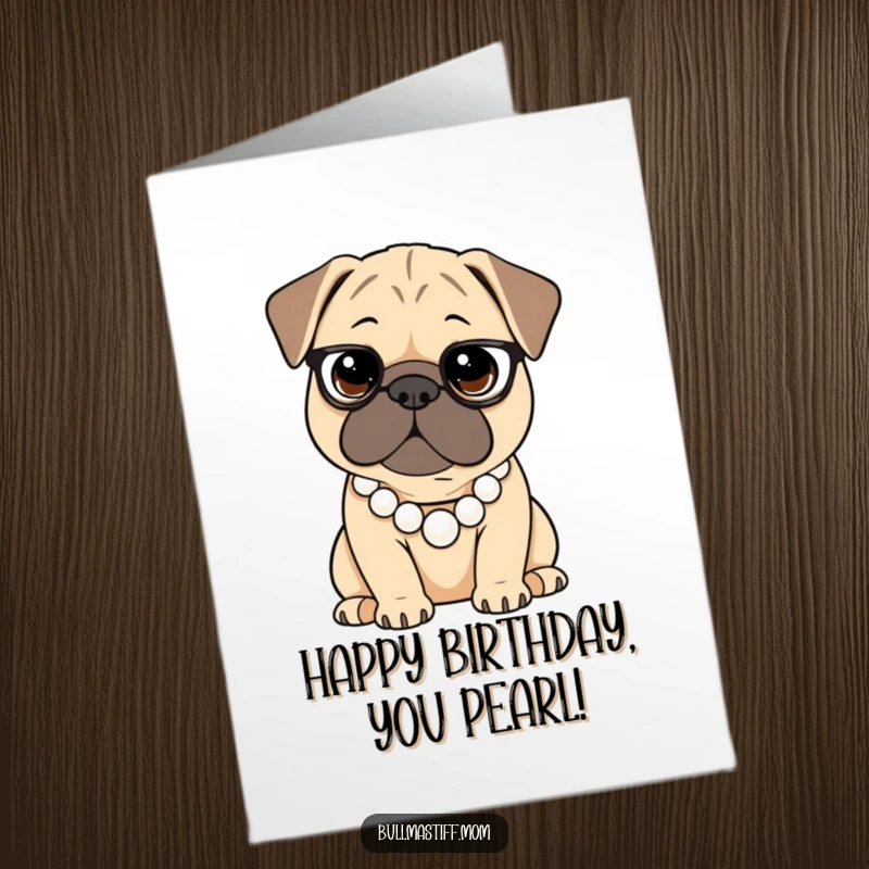Funny Free Printable Birthday Card featuring a sophisticated Bullmastiff adorned with a pearl necklace, exuding elegance and humor.