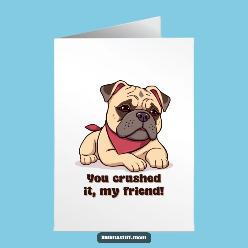 Free Printable Congrats Card: Celebrating Bullmastiff's Chill Vibes, Funny Downloadable Dog Card