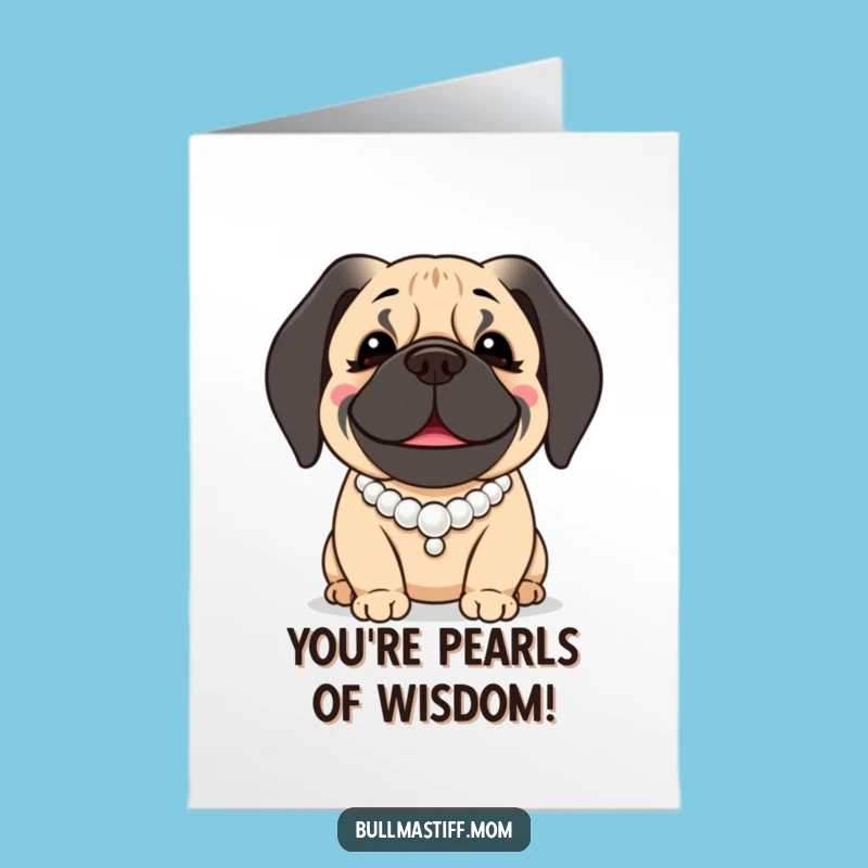 Free Printable Congrats Card: Classy Bullmastiff Pearls - Funny Dog Art!