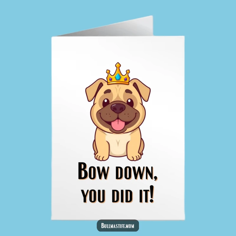 Free Printable Congrats Card: Kingly Bullmastiff with Crown, Royal Downloadable Gift