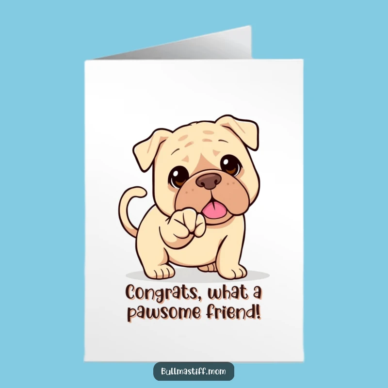 Free Printable Congratulations Card: Trusty Bullmastiff Offers Paw for Your Big Win