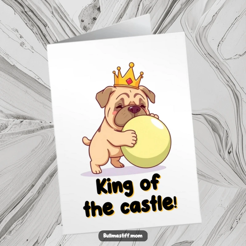 Free Printable Congratulations Card: A majestic Bullmastiff wearing a crown gently nudges an oversized ball, celebrating success.