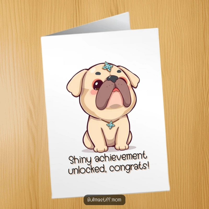 Funny Free Printable Congratulations Card: A Kawaii Bullmastiff looks up with wide, curious eyes at a glittering brooch.