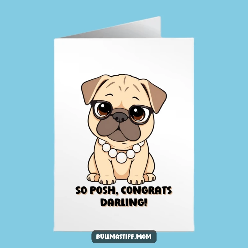 Free Printable Congrats Card: Elegant Bullmastiff Pearls - Humorous Downloadable Gift