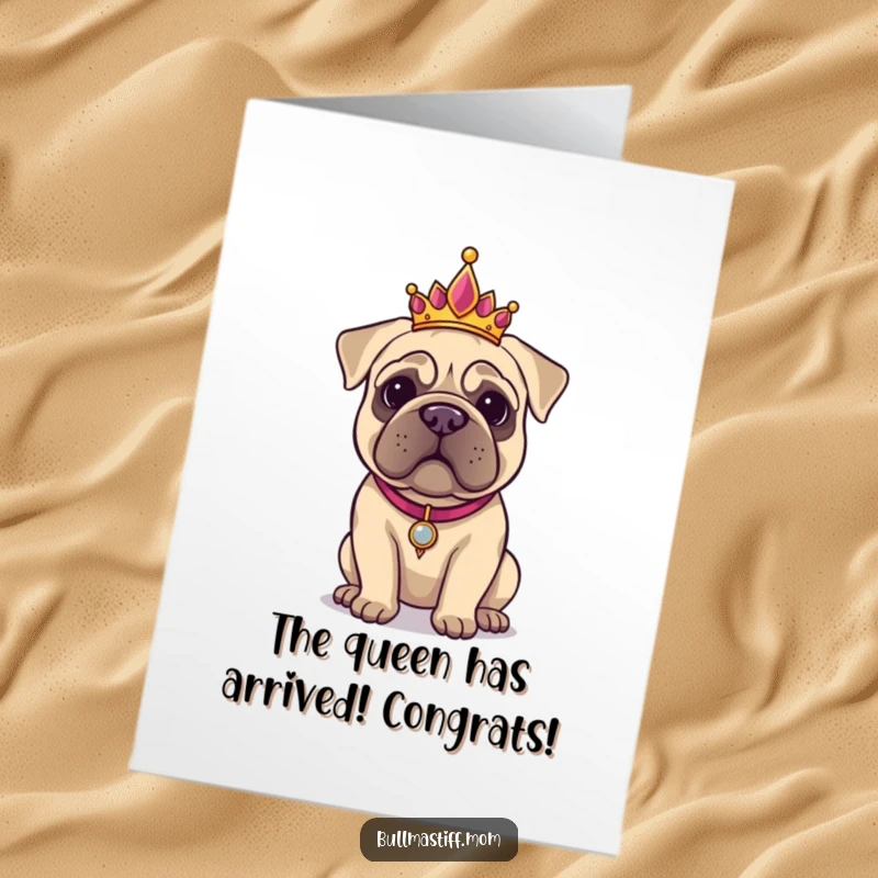 Funny Free Printable Congratulations Card: A majestic Bullmastiff sporting a fancy tiara, looking quite pleased.