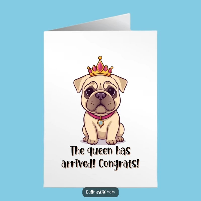 Free Printable Congrats Card: Fancy Bullmastiff Tiara, Royal Downloadable Gift