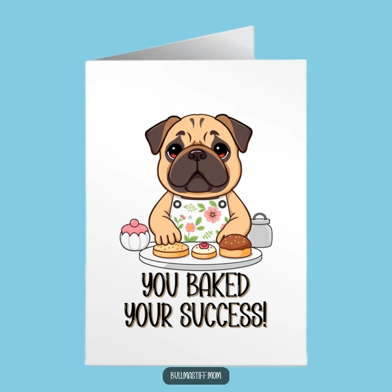 Free Printable Congrats Card: Baking Bullmastiff Success - Downloadable Gift