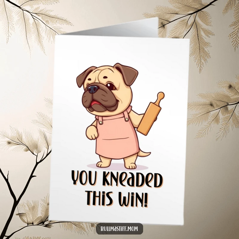 Funny Free Printable Congratulations Card: Bullmastiff in apron holds rolling pin, celebrating sweet success with pride.