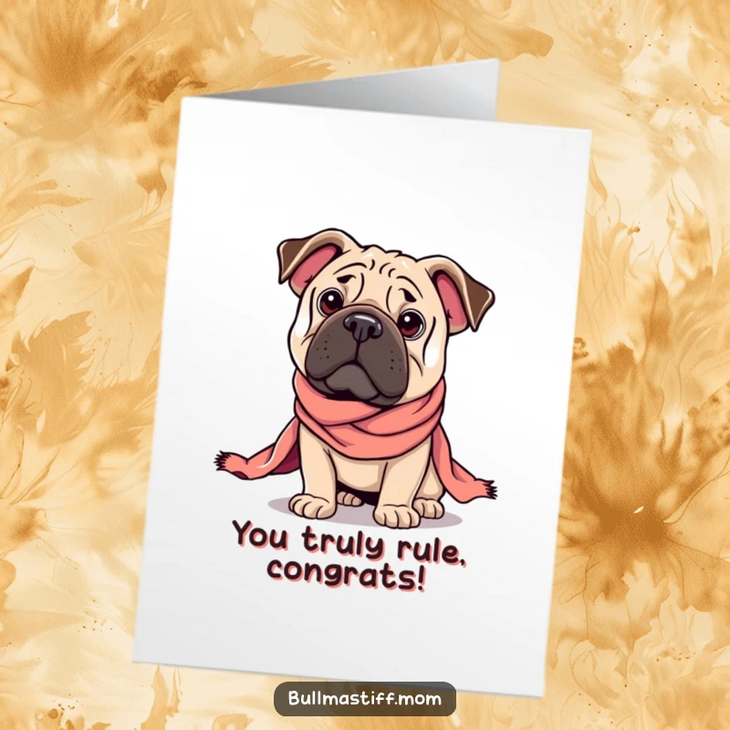 Free Printable Congratulations Card: A Bullmastiff in a regal pose, draped elegantly in a silk scarf.