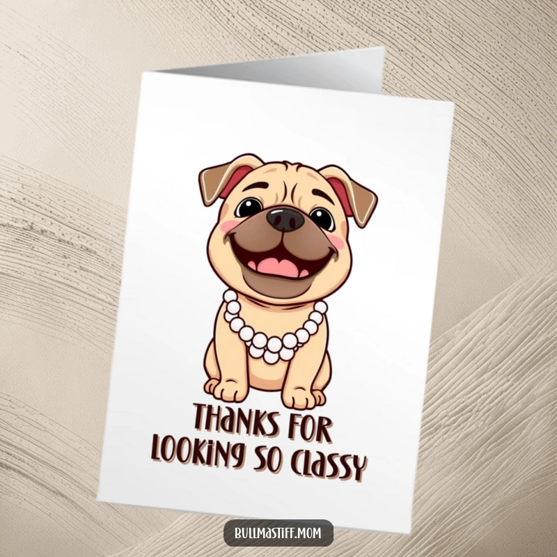 Funny Free Printable Thank You Card: Cheerful Bullmastiff wearing a pearl necklace, smiling broadly, a stylish thank you.