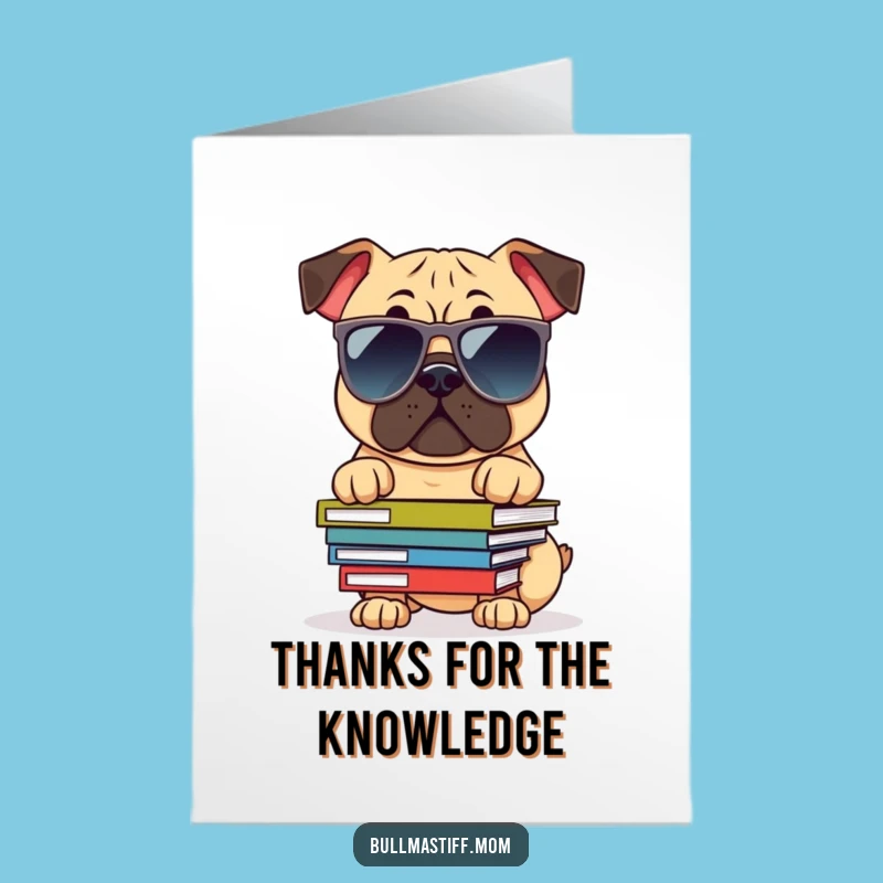 Free Printable Funny Bullmastiff Thank You Card: Cool Dog Scholar Downloadable