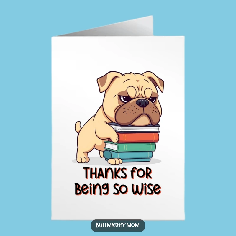 Free Printable Thank You Card: Bookworm Bullmastiff Says Thanks with a Wobbly Stack
