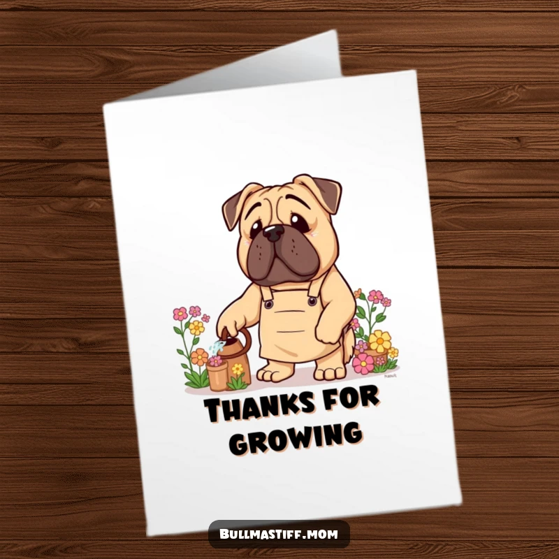 Funny free printable thank you card: Bullmastiff wearing a gardening apron watering flowers, friendly and humorous downloadable art.