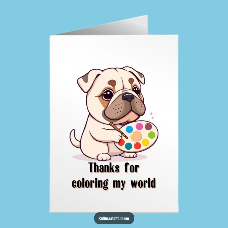 Free Printable Bullmastiff Thank You Card: Funny Painter Dog for Your Gratitude!