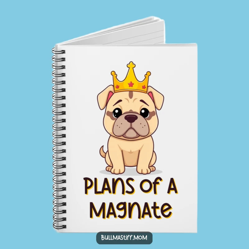 Funny Royal Bullmastiff Dog Notebook: Jot Down Your Noble Thoughts!