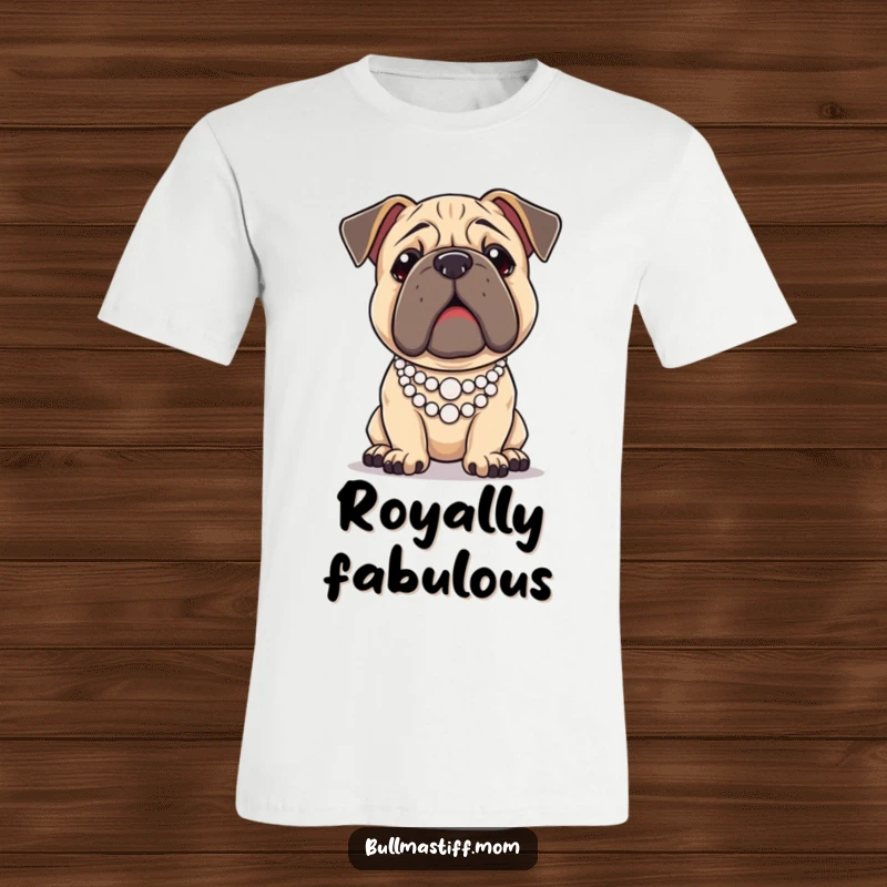 Funny Bullmastiff dog striking a regal pose with a tiny pearl necklace, printed on a stylish t-shirt.